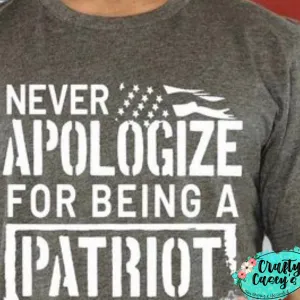Distressed -Never Apologize For Being A Patriot Tee