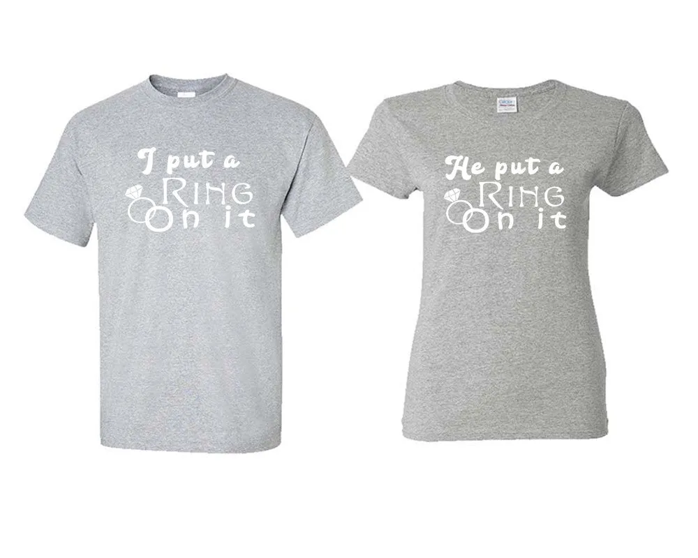 I Put a Ring On It & He Put a Ring On It Couple Matching T-Shirts – Classic Cotton Tees Sold Separately in Various Sizes & Colors | Unique Heat Press Designs