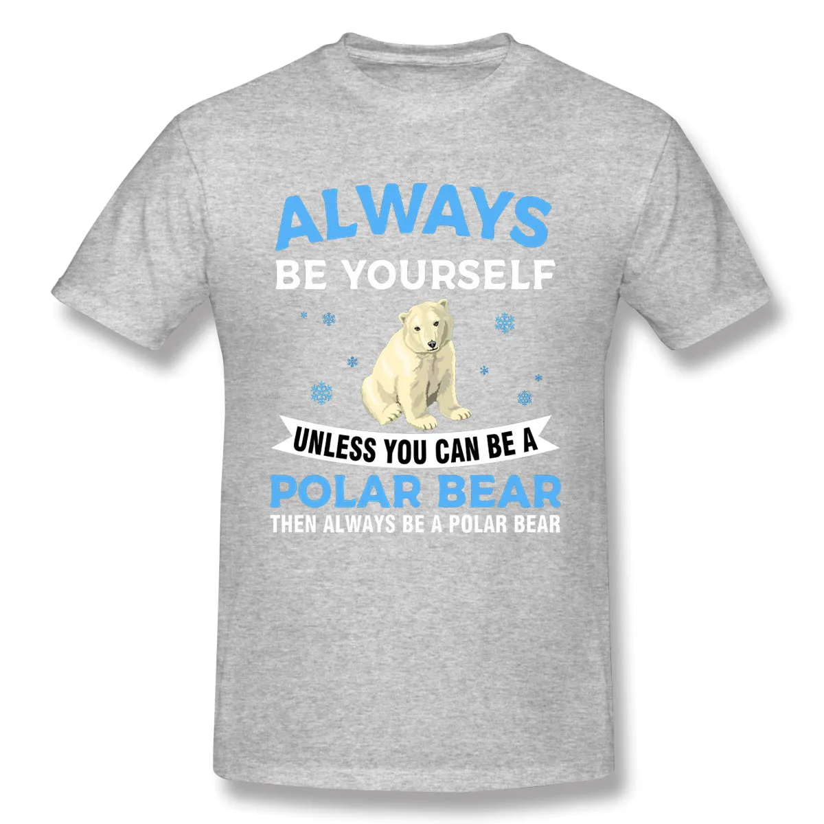 Men's Casual T-shirt Always Be Yourself Comfortable Round Neck Short Sleeves Tees